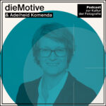 dieMotive – Podcast zur Kultur der Fotografie